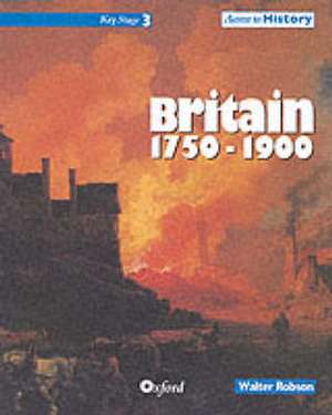 Access to History: Britain 1750-1900 de Walter Robson