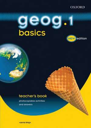 geog.123: geog.1 basics: teacher's book de Anna King