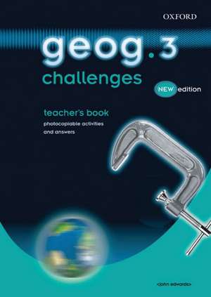 geog.123: geog.3 challenges: teacher's book de John Edwards