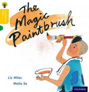 Oxford Reading Tree Traditional Tales: Level 5: The Magic Paintbrush de Liz Miles