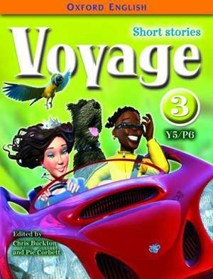 Oxford English Voyage: Year 5/P6: Voyage 3: Short Stories de Chris Buckton