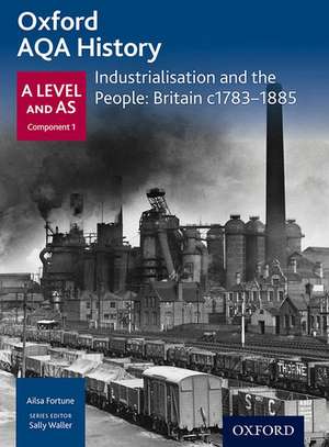 Oxford A Level History for AQA: Industrialisation and the People: Britain c1783-1885 de Sally Waller