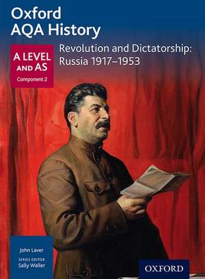 Oxford AQA History for A Level: Revolution and Dictatorship: Russia 1917-1953 de Sally Waller