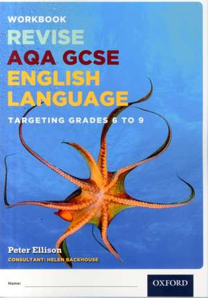 AQA GCSE English Language: Targeting Grades 6-9: Revision Workbook de Peter Ellison