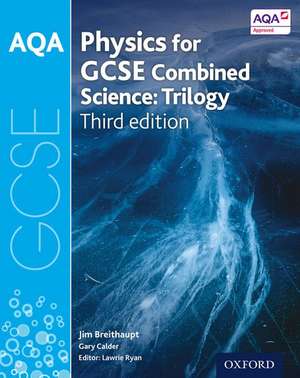 AQA GCSE Physics for Combined Science (Trilogy) Student Book de Lawrie Ryan