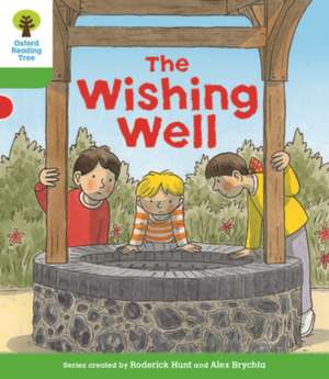 Oxford Reading Tree Biff, Chip and Kipper Stories Decode and Develop: Level 2: The Wishing Well de Roderick Hunt