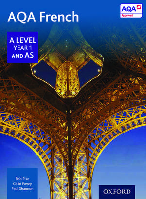 AQA French A Level Year 1 and AS Student Book de Robert Pike