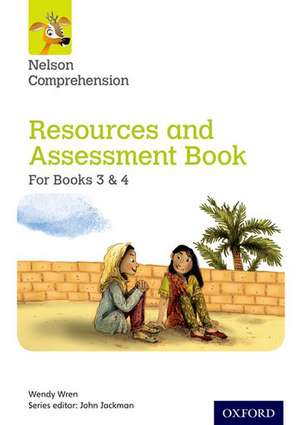 Nelson Comprehension: Years 3 & 4/Primary 4 & 5: Resources and Assessment Book for Books 3 & 4 de Wendy Wren