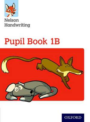 Nelson Handwriting: Year 1/Primary 2: Pupil Book 1B de Anita Warwick