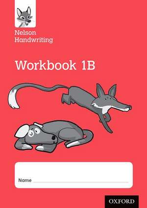 Nelson Handwriting: Year 1/Primary 2: Workbook 1B (pack of 10) de Anita Warwick