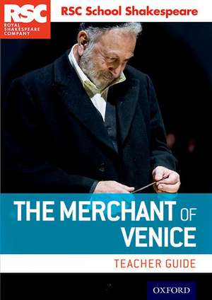 RSC School Shakespeare: The Merchant of Venice: Teacher Guide