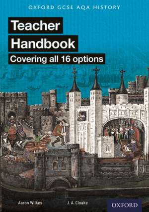 Oxford AQA History for GCSE: Teacher Handbook: (covering all 16 options) de J. A. Cloake