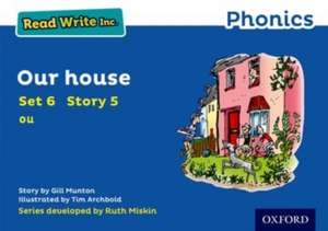 Read Write Inc. Phonics: Our House (Blue Set 6 Storybook 5) de Gill Munton