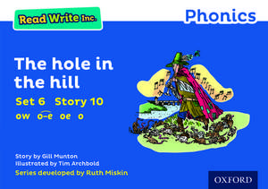 Read Write Inc. Phonics: The Hole in the Hill (Blue Set 6 Storybook 10) de Gill Munton