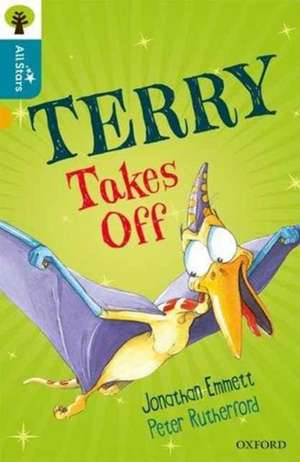 Oxford Reading Tree All Stars: Oxford Level 9 Terry Takes Off de Emmett