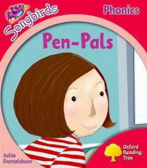 Oxford Reading Tree: Level 4: More Songbirds Phonics: Pen-Pals de Julia Donaldson