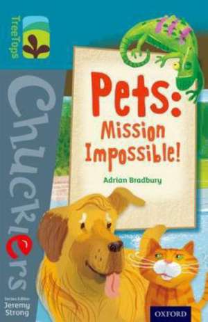 Oxford Reading Tree TreeTops Chucklers: Level 9: Pets: Mission Impossible! de Adrian Bradbury