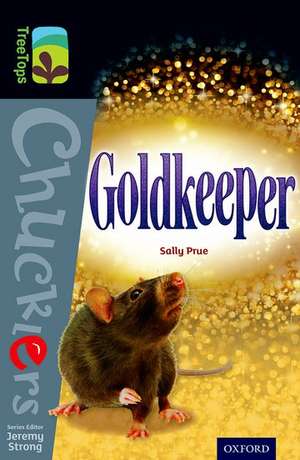 Oxford Reading Tree TreeTops Chucklers: Level 20: Goldkeeper de Sally Prue