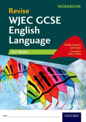 Revise WJEC GCSE English Language for Wales Workbook de Natalie Simpson