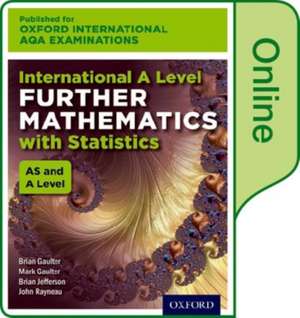 OxfordAQA International A-level Further Mathematics with Statistics (9665): Online Textbook de John Rayneau