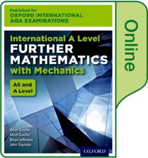 OxfordAQA International A-level Further Mathematics with Mechanics (9665): Online Textbook de John Rayneau