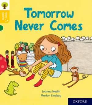 Oxford Reading Tree Story Sparks: Oxford Level 5: Tomorrow Never Comes de Joanna Nadin