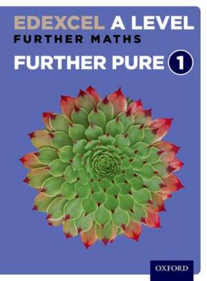 Edexcel Further Maths: Core Pure Year 1/AS Level Student Book de David Bowles