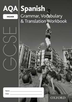 AQA GCSE Spanish Higher Grammar, Vocabulary & Translation Workbook 2016 specification (Pack of 8) de Samantha Broom