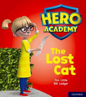 Hero Academy: Oxford Level 1, Lilac Book Band: The Lost Cat de Tim Little