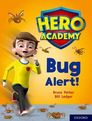 Hero Academy: Oxford Level 7, Turquoise Book Band: Bug Alert! de John Dougherty