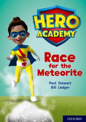 Hero Academy: Oxford Level 12, Lime+ Book Band: Race for the Meteorite de Paul Stewart