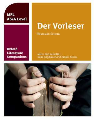 Oxford Literature Companions: Der Vorleser: study guide for AS/A Level German set text de René Koglbauer