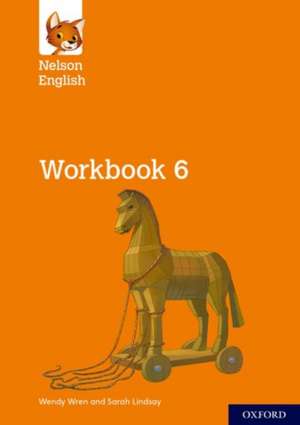 Nelson English: Year 6/Primary 7: Workbook 6 de Wendy Wren