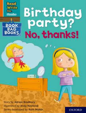 Read Write Inc. Phonics: Birthday party? No, thanks! (Orange Set 4 Book Bag Book 10) de Ruth Miskin