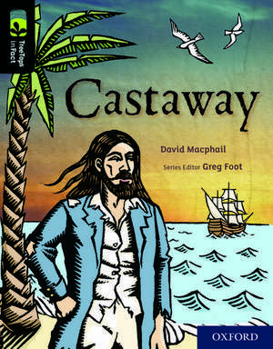 Oxford Reading Tree TreeTops inFact: Oxford Level 20: Castaway de David Macphail