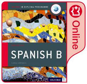 Oxford IB Diploma Programme: Oxford IB Diploma Programme: IB Spanish B Enhanced Online Course Book de Laura Martin Cisneros