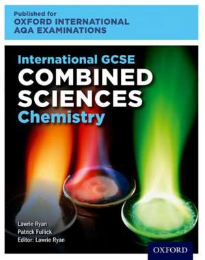 OxfordAQA International GCSE Combined Sciences Chemistry (9204): Student Book de Lawrie Ryan