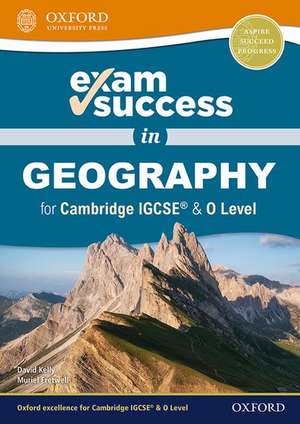 Exam Success in Geography for Cambridge IGCSE® & O Level de David Kelly