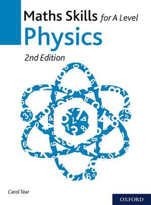 Maths Skills for A Level Physics de Carol Tear