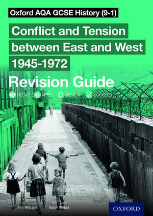 Oxford AQA GCSE History (9-1): Conflict and Tension between East and West 1945-1972 Revision Guide de Aaron Wilkes