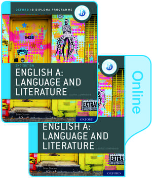 Oxford IB Diploma Programme: English A: Language and Literature Print and Enhanced Online Course Book Pack de Brian Chanen