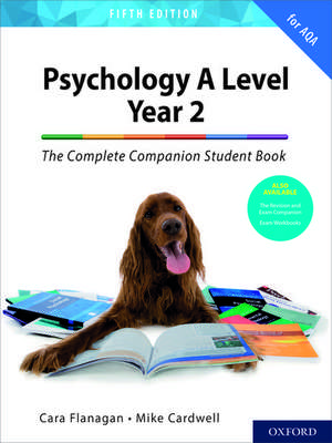 The Complete Companions: AQA Psychology A Level: Year 2 Student Book de Cara Flanagan