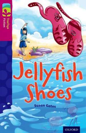 Oxford Reading Tree TreeTops Fiction: Level 10 More Pack A: Jellyfish Shoes de Susan Gates