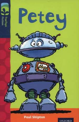 Oxford Reading Tree TreeTops Fiction: Level 14: Petey de Paul Shipton