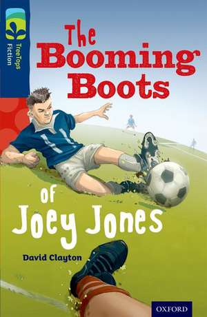 Oxford Reading Tree TreeTops Fiction: Level 14 More Pack A: The Booming Boots of Joey Jones de David Clayton