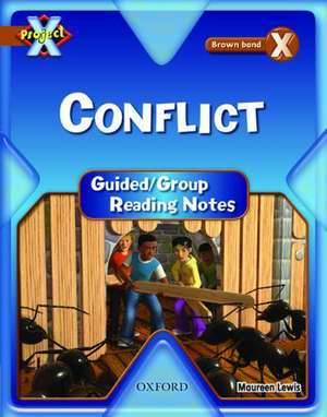 Project X: Brown: Conflict: Guided Reading Notes