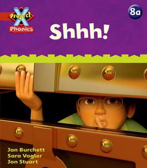 Project X Phonics: Red 8a Shhh! de Jan Burchett