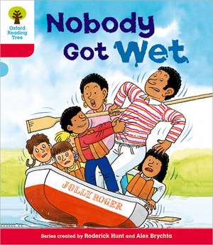 Oxford Reading Tree: Level 4: More Stories A: Nobody Got Wet de Roderick Hunt