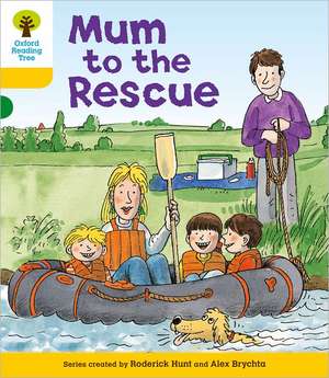 Oxford Reading Tree: Level 5: More Stories B: Mum to Rescue de Roderick Hunt