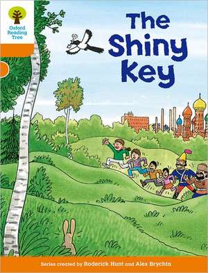 Oxford Reading Tree: Level 6: More Stories A: The Shiny Key de Roderick Hunt